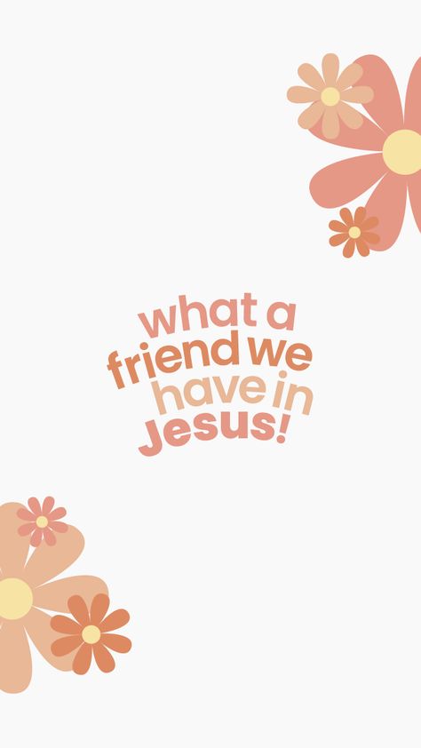 Christian Best Friend Quotes, What A Friend We Have In Jesus Wallpaper, Kingdom Friendships, What A Friend We Have In Jesus, Christian Best Friends, Jesus Is My Best Friend, Godly Friendship, Friendship Scripture, Christian Friendship Quotes