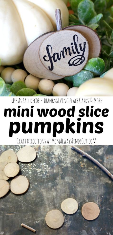 DIY Mini Pumpkins - Wood Slices Craft Idea - Easy! Fall Decor, Thanksgiving Placecard, Gratitude Tags - See tutorial @momfindsout Wood Chip Crafts, Fun Adult Crafts, Thanksgiving Placecard, Cute Thanksgiving Crafts, Easy Diy Centerpieces, Festival Crafts, Cute Pumpkins, Decorating A New Home, Thanksgiving Place Cards