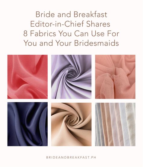 Fabrics for Bridesmaid Dresses | Philippines Wedding Blog Fabric For Bridesmaid Dresses, Bridesmaid Dresses Fabric, Bridesmaid Dresses Fabric Types, Bridesmaid Dress Fabric Types, Bridle Dress, Braidsmaid Dresses, Wedding Entourage, Bride And Breakfast, Nightclub Dress