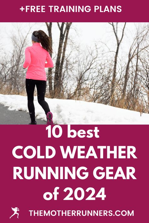 My Top Ten Best Cold Weather Running Gear for 2024 - The Mother Runners Cold Running Gear, Runners Outfit Women, Cold Weather Running Outfit, Cute Running Outfits, Outdoor Workout Outfit, Running Gear For Women, Winter Running Outfit, Cold Weather Running Gear, Winter Running Gear