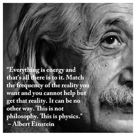 We are energy emanating from energy, and we will return back to energy. Everything Is Energy, Albert Einstein Quotes, Einstein Quotes, Vibrational Energy, Eleanor Roosevelt, E Mc2, Cs Lewis, Quantum Physics, Albert Einstein