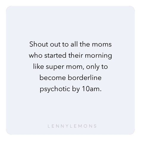 Moms Who Do It All Quotes, Sassy Mom Quotes, Mom Rage Quotes, Mom Life Funny Quotes, Quotes For Moms Who Are Struggling, Funny Mom Quotes Hilarious, Mom Life Quotes Funny, Lion King Pride Rock, Motherhood Humor