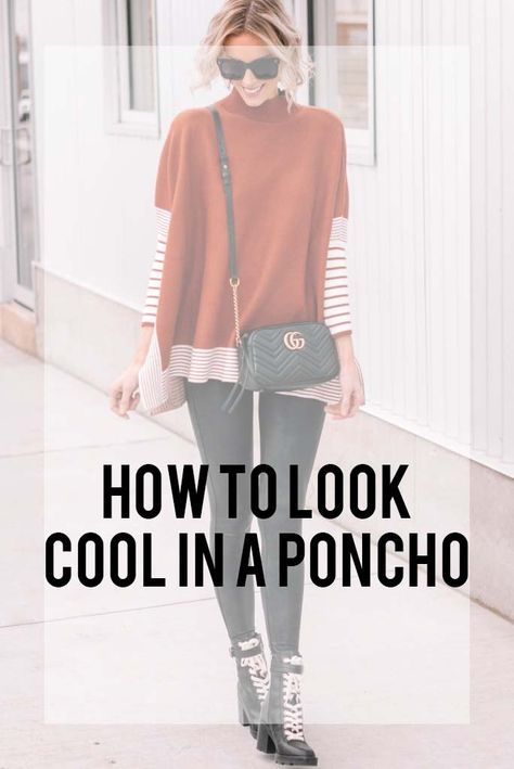 how to look cool in a poncho, how to style a poncho in an edgy way, how to wear a poncho How To Belt A Poncho, Layering Poncho In Soft Knit, Oversized Shawl Poncho For Layering, Fall Layering Cape Poncho, Chic One-size Poncho For Layering, Style A Poncho, How To Style A Poncho, Outfit With Uggs, Poncho Outfit