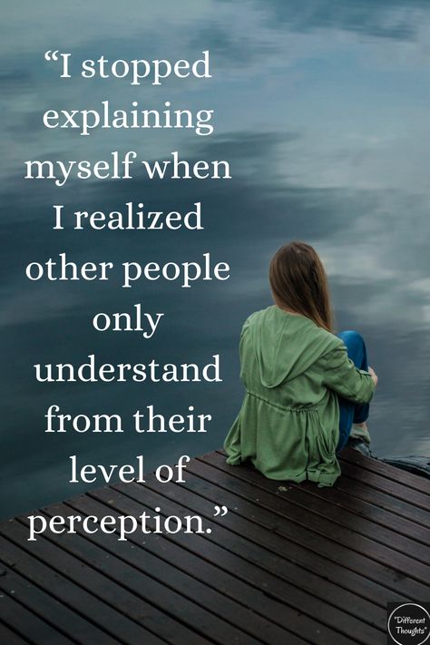 “I stopped explaining myself when I realized other people only understand from their level of perception.” Level Quotes Life, I Stopped Explaining Quotes, Quotes Truths Reality, Never Rely On Anyone Quotes, Stop Explaining Yourself Quotes, People Dont Understand Quotes, Sensible Quotes, Perception Quotes, Gossip Quotes