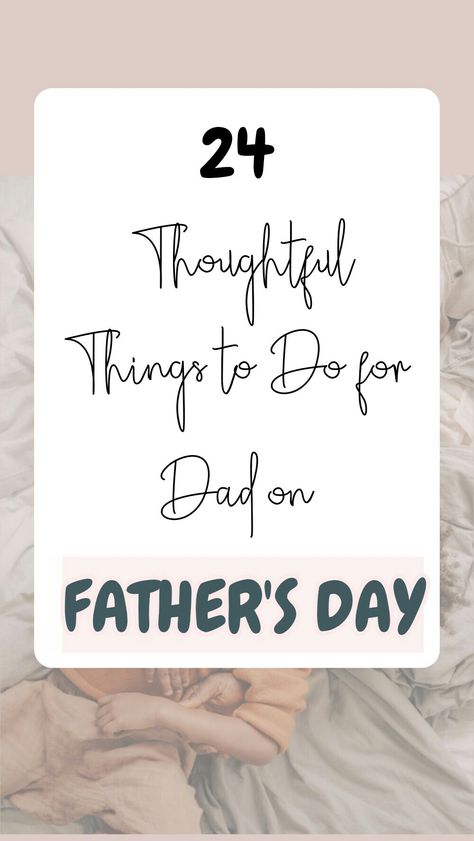 Father's Day ideas Fun Father’s Day Ideas, Father’s Day Morning Ideas, What To Do On Father's Day, Father Day Ideas For Husband, Father’s Day Celebrations Ideas, Quick Fathers Day Gift Ideas, Father’s Day Surprises, Sentimental Fathers Day Gifts Ideas, What To Do For Fathers Day