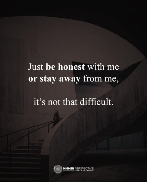 Just be honest with me. Be Honest With Me Quotes, Just Be Honest Quotes, Relationship Feelings, Just Be Honest, Marketing Affiliate, Learn Seo, Nice Quotes, Love Relationship, Love Me Quotes