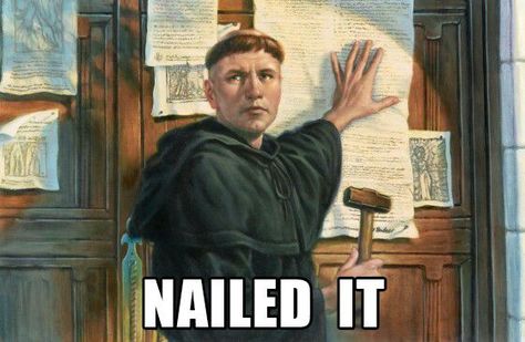 Nailed it Martin Luther Reformation Day, 5 Solas, Historical Humor, Protestant Reformation, History Jokes, History Nerd, History Humor, In Memes, Christian Humor