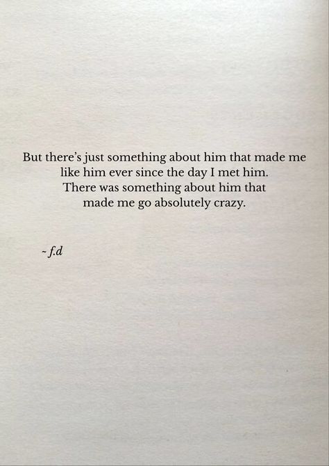 Something About Him Quotes, Quote About First Love, Im Not Your First Love Quote, Attached To Him Quotes, Quotes About Him Loving Someone Else, Him Astetic, Love At First Sight Quotes Feelings, First Sight Love Quotes, Live At First Sight Quotes