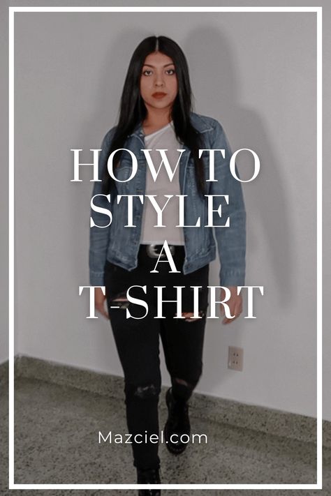 How To Style A T-Shirt 9 Different Ways  - Mazciel Styling A T Shirt For Work, Styling A Basic Tee, Casual T Shirt Outfit Women, Boxy T Shirt Outfit, Tshirt Styling Ideas For Women, Graffic T Shirt Outfit, Dress Up Tshirt Outfits Work, How To Style Black Shirt Women, How To Dress Up A T Shirt