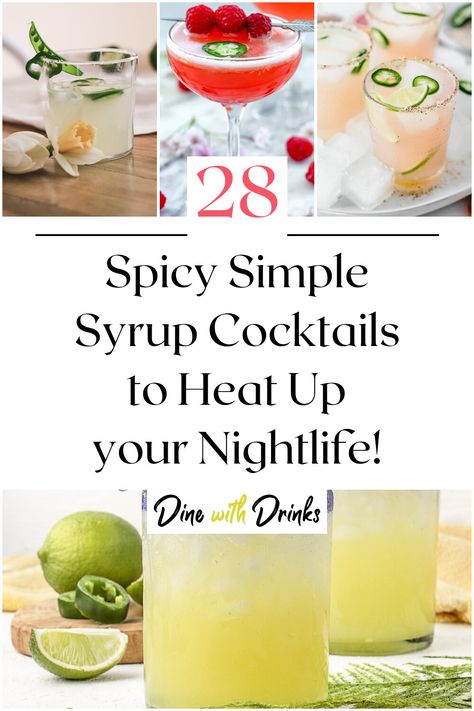 Collage of 4 spicy simple syrup cocktails. Spicy Cocktails, Simple Syrup Cocktails, Coctails Recipes, Cocktail Syrups, Cocktail Mix, Alcohol Drinks, Delicious Drinks, Green Chile, Cocktail Making