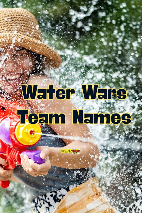 Water wars team names Senior Assassin Team Names, Assassin Names, Water Wars, Water Names, Splash Brothers, Catchy Names, Boat Names, Wet And Wild, Storm Surge