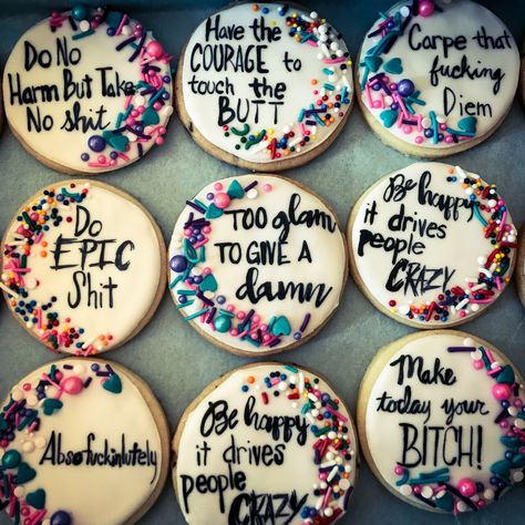 Funny Cookie Decorating Ideas, Cookies With Sayings, Meaningful Eats Sugar Cookies, Funny Birthday Cookies, Funny Royal Icing Cookies, Funny Decorated Cookies, Inspirational Cookies Decorated, Funny Sugar Cookies, Funny Birthday Cookies Decorated