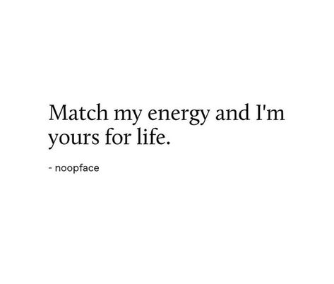 Be With People Who Match Your Energy, My Energy Quotes, Matching Energy Quotes, Matching Energy, Match My Energy, Energy Quotes, My Energy, Match Me, My Personality