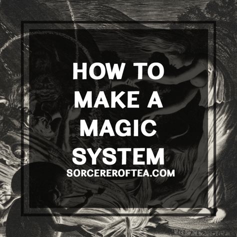 How to Make A Magic System - Sorcerer of Tea Magic System Questions, Discovery Aesthetic, Story Development, Time Magic, Fantasy Writing, Writing Genres, Magic System, Writing Fantasy, Creative Writing Tips