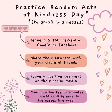 It's Random Acts of Kindness Day! To celebrate, we'd like to invite you to sprinkle a little kindness on your favorite small businesses! Your positive feedback makes a world of difference to businesses like ours! 🩷🧡❤️💛🩷 Comment "kind" for a link to leave a 5 star google review for us! It's easy and doesn't cost a thing! You can leave a 5 star review, share their facebook or instagram with your followers, or leave a nice comment on one of their posts! Together we can truly brighten a small b... Leave A Review Post, Random Acts Of Kindness Day, Kindness Day, Leave A Review, Bakery Ideas, Google Review, 5 Star Review, Nice Comments, Positive Comments