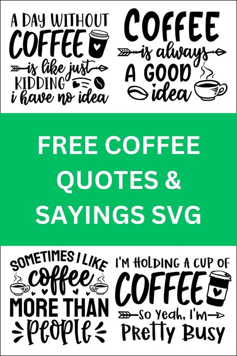 Sayings About Coffee, Coffee Sayings Funny, Coffee Sayings, Coffee Addict Quotes, Caffeine Quote, Mug Sayings Funny Coffee Cups Cricut, Cop Quotes, Cricut Images Free Svg Coffee, Coffee Cup Quotes