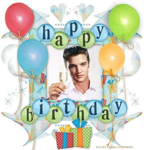 Elvis Presley's Birthday, Happy Birthday Elvis, Elvis Birthday, Happy Birthday Wishes For A Friend, Happy Birthday Art, Happy Birthday Photos, Happy Birthday Pictures, Happiness Quotes, Happy Birthday Messages