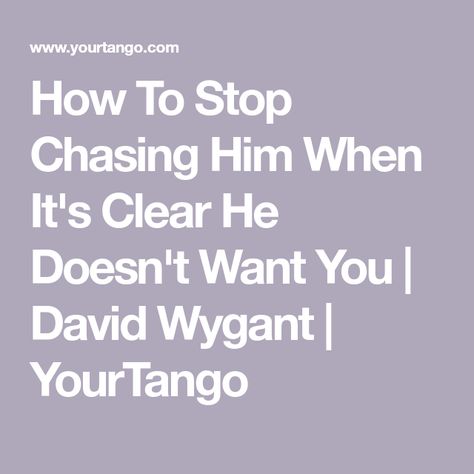 Stop Wanting Someone Who Doesnt Want You, How To Stop Talking To Him, How To Stop Chasing Him, When He Doesn’t Want You Quotes, Stop Chasing Him, Stop Chasing, Relationship Posts, Only One You, Its Time To Stop