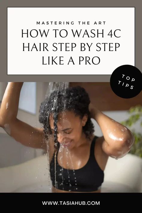 How To Wash 4C Hair Step By Step Like A Pro - Tasiahub How To Wash Black Hair, How To Wash Natural Hair, Washing 4c Natural Hair, Wash Day Routine Natural 4c Hair, Brush For 4c Hair, Wash 4c Hair, Healthy 4c Hair, Hair Step By Step, Wash And Blow Dry