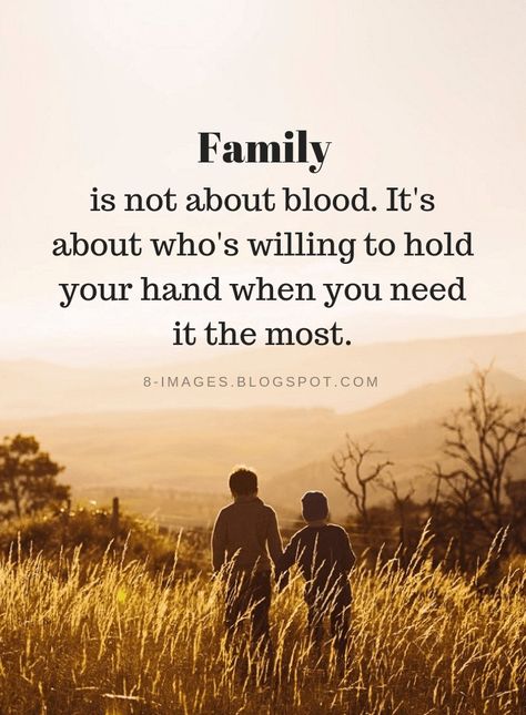 Family Quotes Family is not about blood. It's about who's willing to hold your hand when you need it the most. Family Quotes Truths, Blood Quotes, Bloods Quote, Fake Family Quotes, Words Family, Best Family Quotes, Toxic Family Quotes, Friends Are Family Quotes, Family Isnt Always Blood