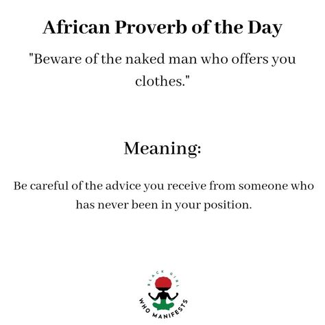 While advice is generally well-intentioned, always use your discernment before applying it into your life. This proverb is also open to a lot of interpretation! What do you think it means? #writersofinstagram #spiritualblackgirls #affirmations #blackgirlmagic #blackgirlsrock #blackhistorymonth #blackgirlswhomanifest #blogging #linkinbio #enlightenment #inspiration #lawofattraction #manifestation #motivation #africanproverbs #spiritual #spirituality #canva #happyblackhistorymonth Deep Proverbs, African Sayings, Books Summaries, Indian Proverbs, Manifestation Motivation, African Quotes, Phrasal Verb, Literature Humor, Bangla Love Quotes