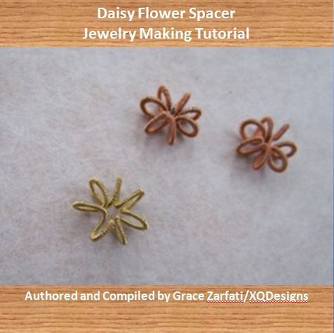 Daisy Flower Spacer  •  Make a beads Wire Bending, Wire Ideas, Wire Beads, Wire Tutorials, Wire Jewelry Tutorial, Diy Wire Jewelry, Make Your Own Jewelry, Wire Work Jewelry, Jewelry Wire