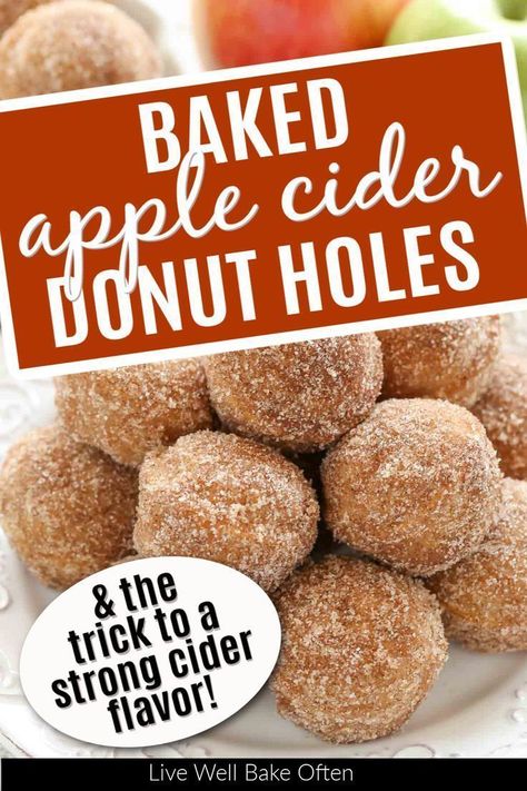 Donuts Holes, Apple Cider Donut Holes, Apple Cider Glaze, Live Well Bake Often, Donut Hole Recipe, Cider Donuts Recipe, Apple Cider Donuts Recipe, Apple Cider Donuts Baked, Apple Donuts