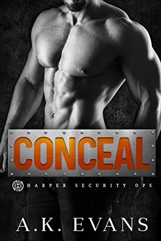 Conceal (Harper Security Ops, #3) by A.K. Evans | Goodreads Romantic Suspense Novels, Becoming A Writer, Suspense Novel, Romance Book Covers, Sports Romance, Romantic Suspense, Romance Authors, Book Blogger, Got Books