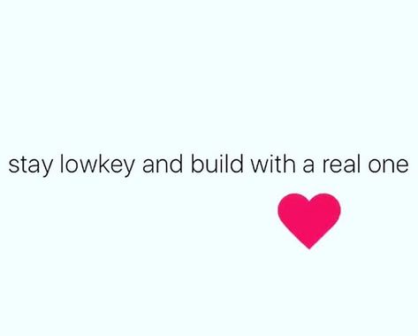 #lowkey #building Lowkey Relationship Bio, Lowkey Relationship Captions, Lowkey Person, Lowkey Relationship Quotes, Lowkey Relationship, Loyal Quotes, Relationship Captions, Bio For Facebook, Best Self Quotes