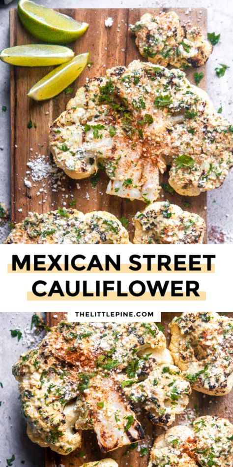 Mexican Street Cauliflower, Street Cauliflower, Grilled Cauliflower, Low Carb Mexican, Cauliflower Recipe, Mexican Street, Cauliflower Recipes, Veggie Sides, Veggie Dishes