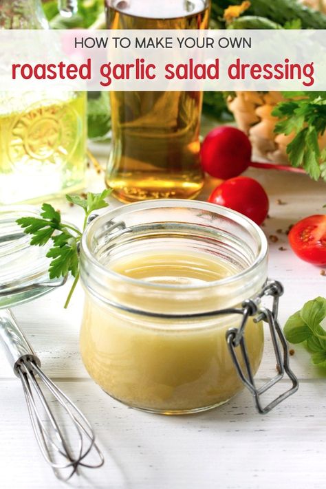 Homemade Garlic Salad Dressing, Garlic Confit Salad Dressing, Roasted Garlic Dressing Recipes, Roasted Garlic Salad Dressing, Garlic Salad Dressing Recipe, Cold Sides, Roasted Garlic Dressing, Garlic Salad, Garlic Salad Dressing