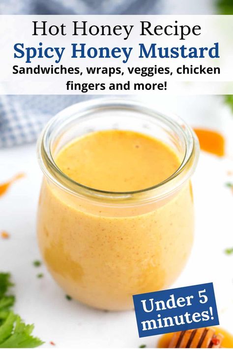 Sweet, heat, and tang! This Hot Honey Mustard Recipe is a perfect balance of flavors that comes together in just 5 minutes with a handful of simple ingredients. This homemade honey condiment is made with both dijon mustard and yellow mustard to replicate the depth of flavor you find at a restaurant for a fraction of the price. Add cayenne and some basic spices for the ultimate dipping sauce! Hot Honey Mustard, Chicken Wrap Recipes Easy, Honey Mustard Recipe, Spicy Honey Mustard, Hot Honey Recipe, Hot Sandwich Recipes, Wraps Recipes Easy, Honey Chicken Recipe, Honey Mustard Recipes