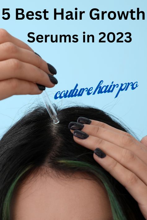 best hair growth serums, couture hair pro, hair care routine, hair growth serums in 2023, hair growth tips Best Hair Serum For Hair Growth, Best Hair Growth Serum, Hair Growth Serums, Stop Grey Hair, Hair Pro, Hair Serums, Best Hair Serum, Tresemme Keratin Smooth, Best Hair Growth