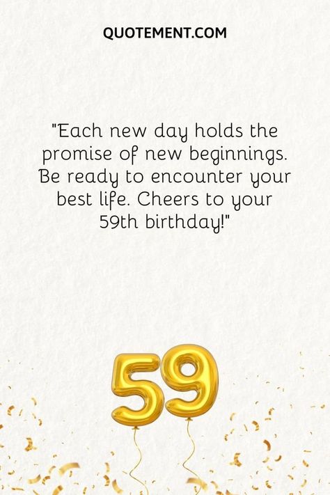 Happy 59th Birthday Wishes, Great Birthday Wishes, How To Wish Birthday, Happy 59th Birthday, 59 Birthday, 59th Birthday, Happy Birthday Wishes Quotes, Birthday Wishes Quotes, Birthday Wish