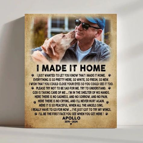 I Made It Home Dog Poem | Custom Dog Memorial Canvas Print Order Now at Anvyprints.com #Anvyprints #Memorialgift #dogmemorial #petmemorial Gifts For Someone Who Lost A Pet, Dog Memorial Gifts, Dog Poems, Dog Sympathy Gifts, Thinking Of You Today, Horse Memorial, Dog Remembrance, Dog Sympathy, Home Dog