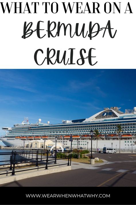 Cruise ship docked in Bermuda What To Pack For 4 Day Cruise To Bahamas, Cruise To Bermuda, Bermuda Travel Guide, Royal Naval Dockyard Bermuda, Bermuda Cruise, Cruise Packing List, River Cruises In Europe, Cruise Dress, Cruise Packing