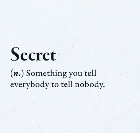 Secret Words With Meaning, Secret Phrases, Pretty Words To Describe Someone, Best Kept Secret Quotes, Weird Word Definitions, Sarcastic Words, What Is The Saddest Word In The Dictionary, Funny Words To Say, Definition Quotes