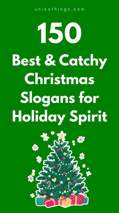 Looking for the best and catchiest Christmas slogans to spread holiday cheer? Discover 150 best Christmas slogans that will add a special touch to your seasonal branding. From heartwarming to playful, these Christmas slogans capture the magic of the season. Catchy Christmas Phrases, Party Slogans, Christmas Contests, Christmas Promo, Christmas Slogans, Event Quotes, Christmas Getaways, Message Board Quotes, Cute Christmas Cards