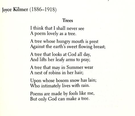 'Trees' - Joyce Kilmer Joyce Kilmer, Tree Poem, Favorite Poems, Art Deco Artwork, English Major, Straight From The Heart, No One Understands, Literary Quotes, Lovely Things