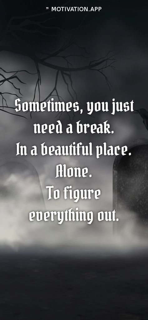 Sometimes, you just need a break. In a beautiful place. Alone. To figure everything out. From the Motivation app: https://motivation.app Need A Break From Everything, Break From Everything, I Need A Break, Motivation App, Need A Break, Break In, Beautiful Place, Beautiful Places, Memes