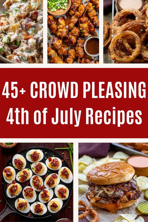 A collage of images of fourth of july recipes, including roasted potato salad, chicken skewers, onion rings, bacon jam deviled eggs, and smash burgers. Recipes For The 4th Of July, 4th Of July Food Crockpot, Fourth Of July Lunch Ideas, 4th Of July Food Side Dishes, Fourth Of July Dishes, Forth Of July Food Side Dishes, 4th Of July Menu Ideas For A Crowd, Fourth Of July Food Bbq Side Dishes, July Fourth Food