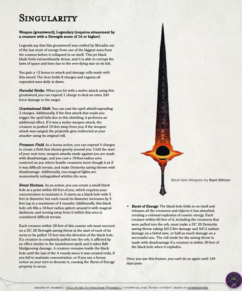 Magic Item: Singularity | Today's entry for Swordtember is a mix of prompts ("Void" & "Cosmic"), a sword that harbors a black hole, and is capable of changing the density of gravity - by Jhamkul : UnearthedArcana Homebrew Magic Items 5e, Dnd Idea, Dnd Items, D D Items, Writing Fantasy, Ascii Art, Dnd Dragons, Dnd 5e Homebrew, Magic Items