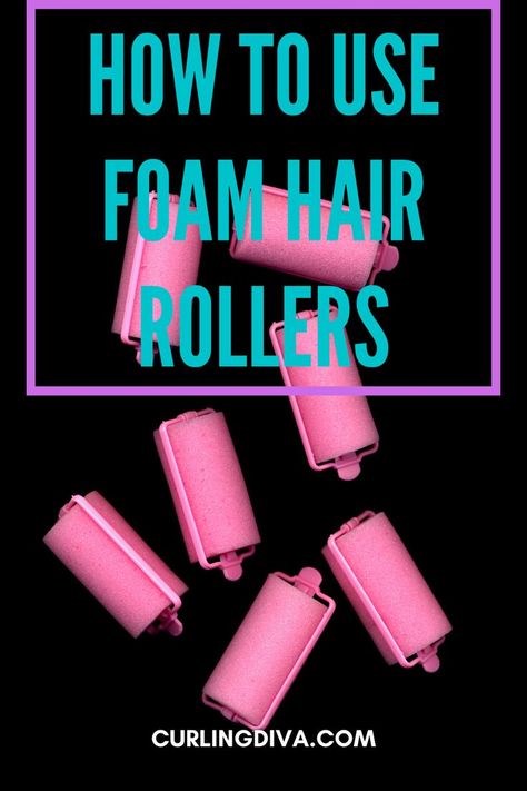 How to use foam hair rollers Curl Hair With Rollers, Heatless Hair Rollers, Foam Hair Rollers, Sponge Curlers, Using A Curling Iron, Curlers For Short Hair, Foam Curlers, Curlers For Long Hair, Sponge Hair Rollers