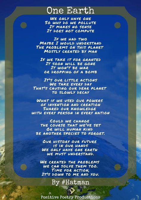 #OnlyOneEarth is the campaign for #WorldEnvironmentDay 2022. It calls for collective action on a global scale to celebrate, protect and restore our planet. In my poem of the day #OneEarth I call us all to action to protect our #planet read blog here 👇🏾 https://hatman.co.uk/f/world-environment-day Environment Poem, Planet Poem, Poem About Environment, Poem On Environment, Poem On Earth Day In English, Poem On Environment In English, Positive Poetry, Earth Day Poems, Poem Of The Day