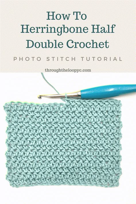 How To Herringbone Half Double Crochet - Through The Loop Yarn Craft Half Double Crochet Stitch Tutorial, Herringbone Half Double Crochet Stitch, Double Crochet Stitch Tutorial, Herringbone Half Double Crochet, Crochet Blanket Border, Crochet Stitch Tutorial, Photo Stitch, Craft Crochet, Tunisian Crochet Stitches