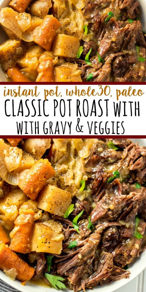 This classic pot roast recipe is just the way my Nana makes it. Except of course in the instant pot, and totally Whole30 and Paleo! It's got that gravy we all know and love, hearty veggies and with a few buttons on your instant pot, you've got an easy Whole30 dinner! It also makes a great meal prep recipe being it makes enough to feed an army! #whole30recipes #whole30instantpot #whole30potroast #instantpotpotroast Roast With Gravy, Paleo Menu, Instant Pot Pot Roast, Classic Pot Roast, Whole30 Dinner, Pot Roast Recipe, Whole30 Dinners, Resep Diet, Paleo Recipes Easy