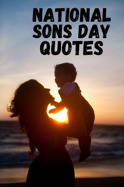 Happy National Sons Day Quotes 2023 National Son Day Quotes From Mom, National Sons Day Quotes From Mom, Happy Sons Day Quotes, Happy National Sons Day Quotes, Son Day Quotes From Mom, Happy National Son's Day Quotes, Sons Day Quotes From Mom, Happy Sons Day, National Sons Day Quotes