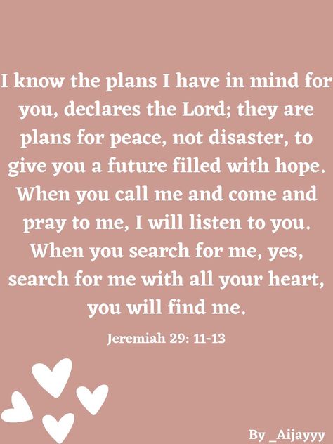 Verse For Students, Bible Verse For Students, A Bible Verse, Jeremiah 29, I Know The Plans, Listening To You, Giving Up, Bible Verse, Call Me