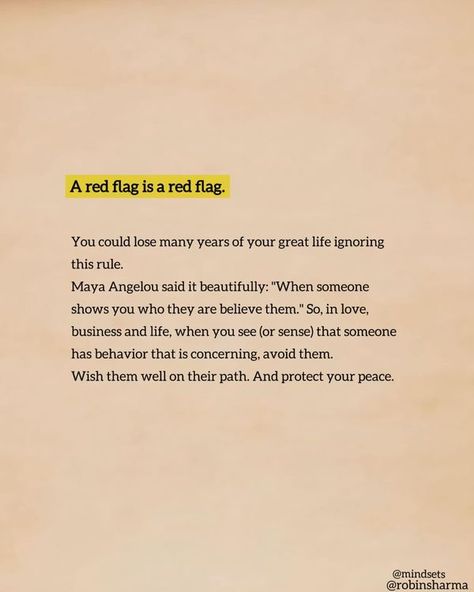 People To Avoid, Emotional Awareness, Great Life, Maya Angelou, Red Flag, When Someone, Flag, Red