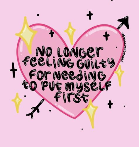 I Need To Put Myself First, I Put Myself First Quotes, I Prioritize Myself, I Put Myself First, Put Myself First Quotes, Cute Motivational Doodles, Prioritizing Myself, Prioritize Myself, Put Myself First